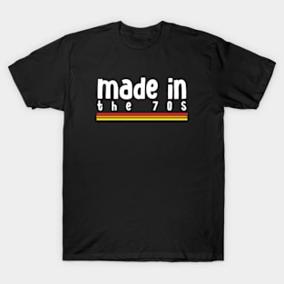 made in the 70s T-Shirt